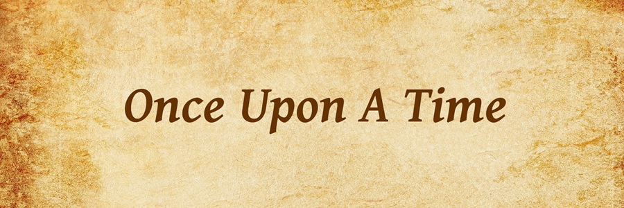 Once upon a time...
